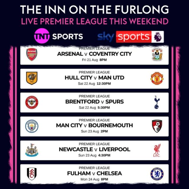 The Premier League returns THIS WEEKEND and where better to watch than here at The Inn On The Furlong Ringwood on 11 TV Screens Inside and Outside.

Kicking things off this Friday at 8pm we have Arsenal v Coventry City. Saturday 2 games LIVE with Hull City v Man Utd at 12:30pm and Brentford v Spurs at 5:30pm.

Sunday 3 games - Man City v Bournemouth AND Brighton v Aston Villa both at 2pm then Newcastle v Liverpool at 4:30pm.

Rounding things off on Monday evening we have Fulham v Chelsea at 8pm

We have THREE Sky Boxes so we can show 3 games simultaneously. More matches are available from the EFL over the weekend.

 #furlongevents #furlongsports