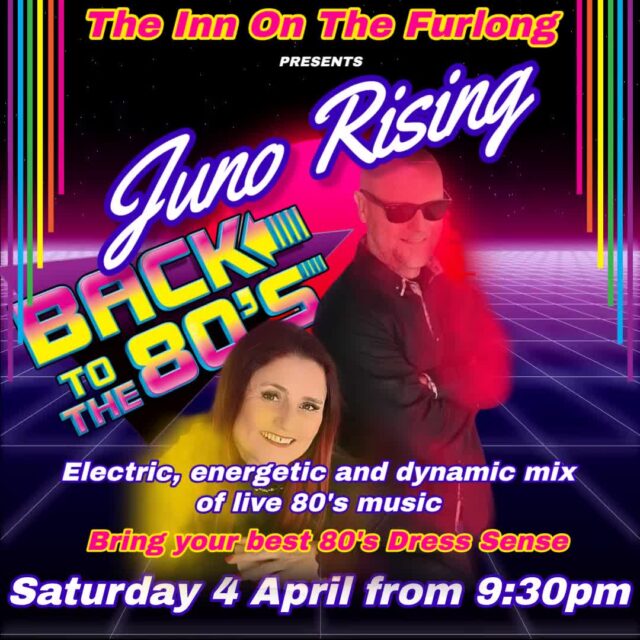 We're going Back To The 80s this Saturday. Come along and remember some fantastic music with Juno Rising here at The Inn On The Furlong 

9:30pm until late!