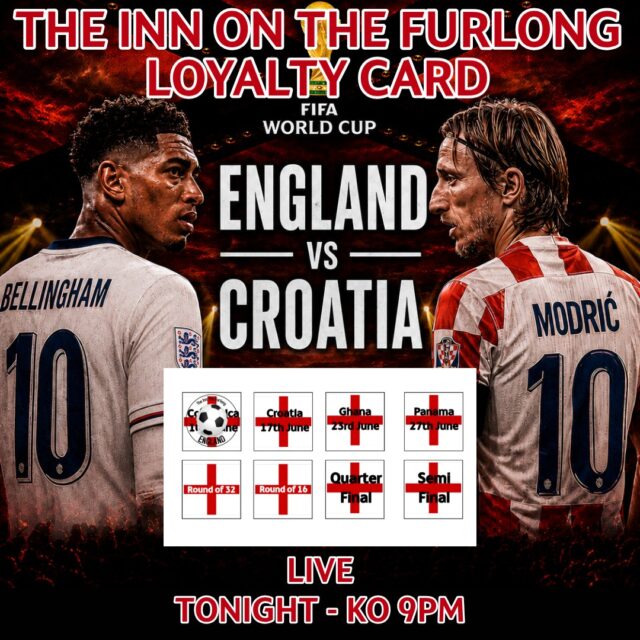 LIVE TONIGHT

ENGLAND v CROATIA
KICK OFF 9PM

NO TICKET REQUIRED. Remember to bring your Loyalty Card to get stamped through every England game.

Get here early to grab your seat. Book a table for food before 7:30 to be able to reserve a table.

Showing on 4 Large Screen TV's Outside and 9 TV's Inside!