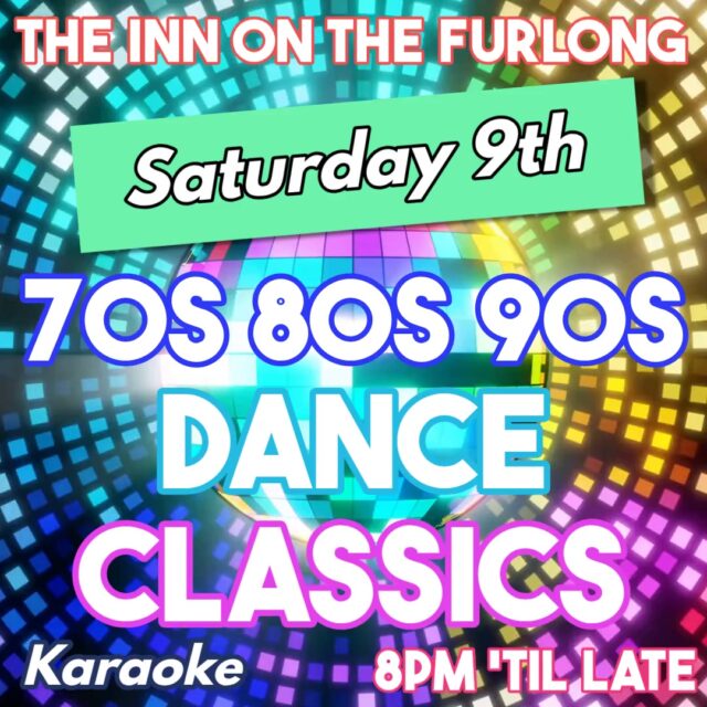 Join us TONIGHT for an evening of Dance Classics here at The Inn On The Furlong Ringwood... 8PM until late. Music, Videos and Karaoke!