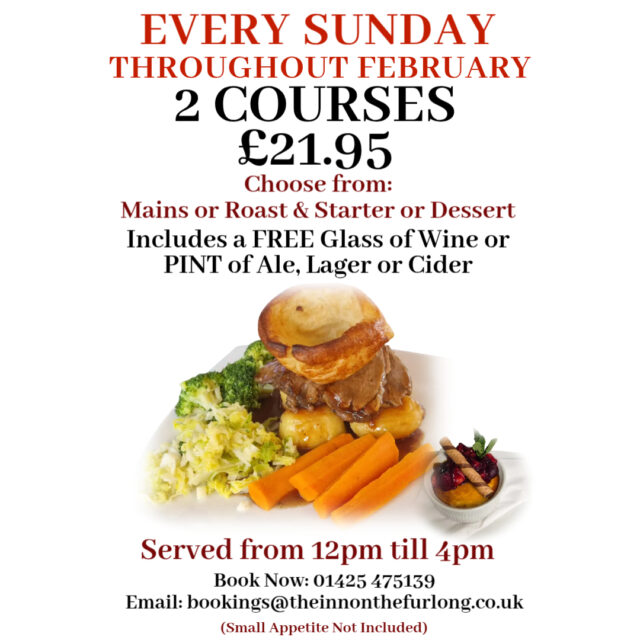 Why not book your table at The Inn On The Furlong Ringwood for a 2 Course Sunday Lunch for ONLY £21.95 TOMORROW including a FREE glass of Wine, or a PINT of Ale, Lager or Cider.

Call us on 01425 475139 or pop in!