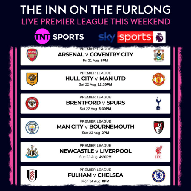 The Premier League returns THIS WEEKEND and where better to watch than here at The Inn On The Furlong Ringwood on 11 TV Screens Inside and Outside.

Kicking things off this Friday at 8pm we have Arsenal v Coventry City. Saturday 2 games LIVE with Hull City v Man Utd at 12:30pm and Brentford v Spurs at 5:30pm.

Sunday 3 games - Man City v Bournemouth AND Brighton v Aston Villa both at 2pm then Newcastle v Liverpool at 4:30pm.

Rounding things off on Monday evening we have Fulham v Chelsea at 8pm

We have THREE Sky Boxes so we can show 3 games simultaneously. More matches are available from the EFL over the weekend.

 #furlongevents #furlongsports