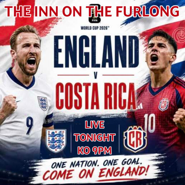 Watch ENGLAND's last friendly LIVE tonight here at The Inn On The Furlong Ringwood at 9PM v Costa Rica

NO TICKETS ARE REQUIRED FOR ALL WORLD CUP GAMES

Get your LOYALTY CARD TONIGHT stamped for tonight and remember to get it stamped on all future games

Watch ENGLAND on 4 Large Screen TV's Outside and watch on 8 Screens Inside during the World Cup